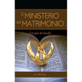 El Ministerio del Matrimonio = The Ministry of Marriage