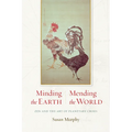 Minding the Earth, Mending the World: Zen and the Art of Planetary Crisis