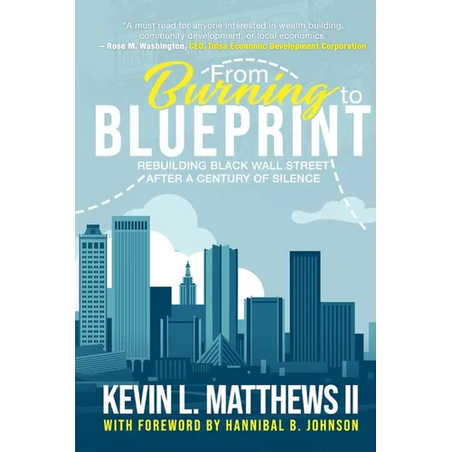 From Burning to Blueprint: Rebuilding Black Wall Street After a Century of Silence