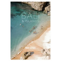 Lost Guides - Bali & Islands: A Unique, Stylish and Offbeat Travel Guide to Bali and Its Surrounding Islands