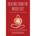 Healing From the Inside Out: Becoming Your Authentic Self While Navigating Compassion Fatigue and/or Secondary Traumatic Stress