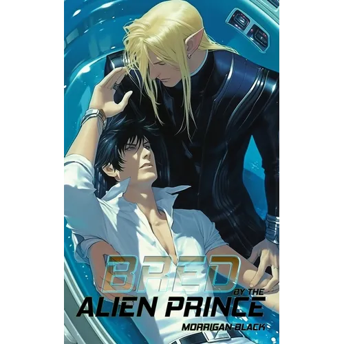 Bred by the Alien Prince: An MM Alien Sci-fi Romance
