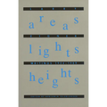 Areas Lights Heights: Writings 1954-1989