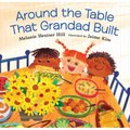 Around the Table That Grandad Built: (A Loving Picture Book about Generations, Meals, and Belonging That Fits Beautifully Into Thanksgiving Holiday Mo