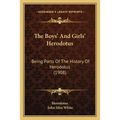 The Boys' And Girls' Herodotus: Being Parts Of The History Of Herodotus (1908)