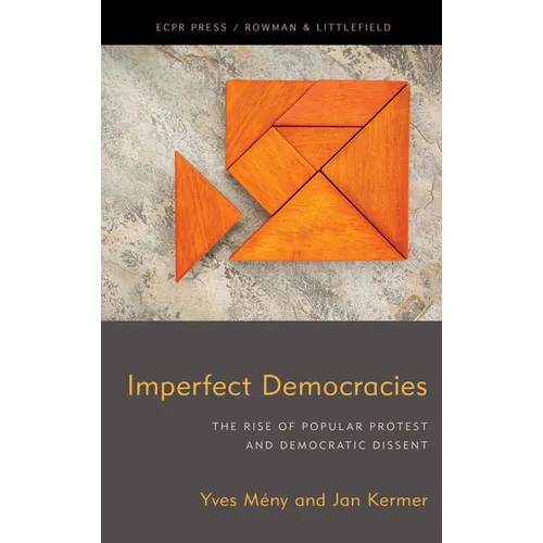 Imperfect Democracies: The Rise of Popular Protest and Democratic Dissent