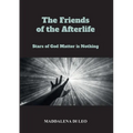 The Friends of the Afterlife - Stars of God Matter is Nothing