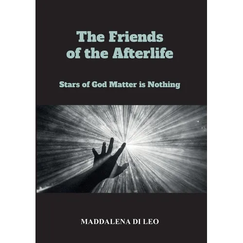 The Friends of the Afterlife - Stars of God Matter is Nothing