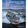 Allied Coastal Forces of World War II, Volume I: Fairmile Designs and U.S. Submarine Chasers