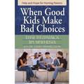 When Good Kids Make Bad Choices