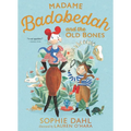 Madame Badobedah and the Old Bones