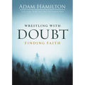 Wrestling with Doubt, Finding Faith