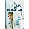 A Jew in Ramallah and Other Essays