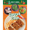 How to Grow Carrot Cake