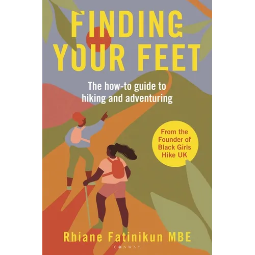 Finding Your Feet: The How-To Guide to Hiking and Adventuring