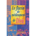 God's Medicine Bottle - FRENCH