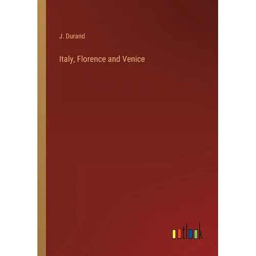 Italy, Florence and Venice