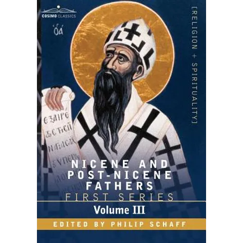 Nicene and Post-Nicene Fathers: First Series, Volume III St. Augustine: On the Holy Trinity, Doctrinal Treatises, Moral Treatises