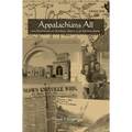 Appalachians All: East Tennesseans and the Elusive History of an American Region