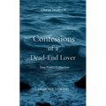 Confessions of a Dead-End Lover