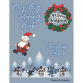 My Big Coloring Book: Greatest Activity Book Ever Variety Of Beautiful Pictures Christmas Edition 100 Pages!