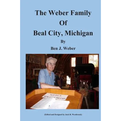 The Weber Family of Beal City, Michigan