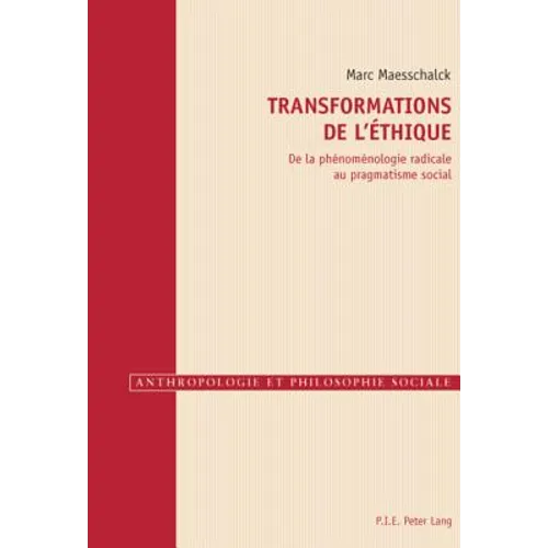 Transformations de l'éthique: De la phénoménologie radicale au pragmatisme social