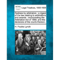 Redress by Arbitration: A Digest of the Law Relating to Arbitrations and Awards: Incorporating the Arbitration Act of 1889, and the Decisions