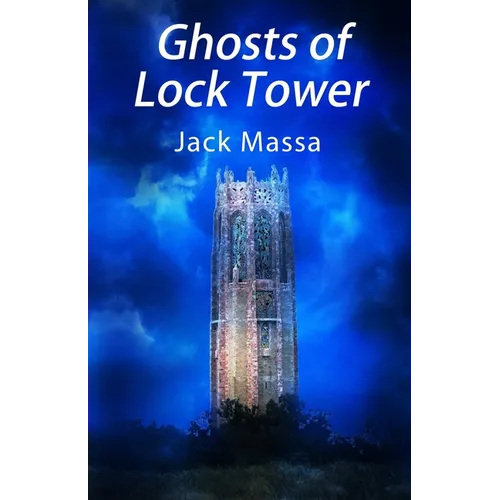 Ghosts of Lock Tower