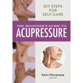 The Beginner's Guide to Acupressure: DIY Steps for Self-Care