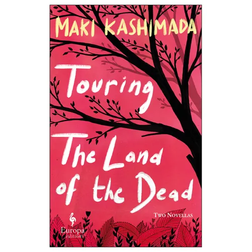 Touring the Land of the Dead (and Ninety-Nine Kisses)