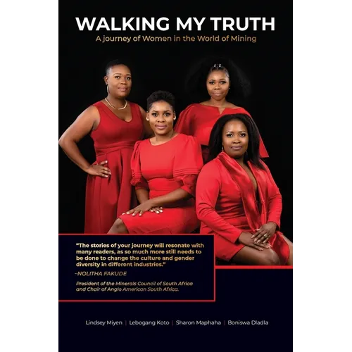 Walking My Truth: A Journey of Women in the World of Mining