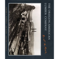 The Oregon-American Lumber Company: Ain't No More