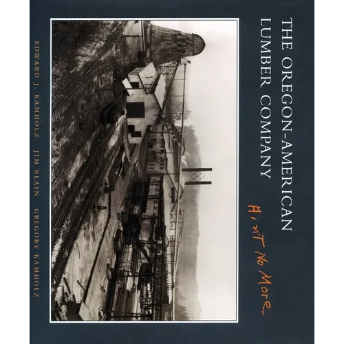The Oregon-American Lumber Company: Ain't No More