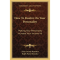 How To Realize On Your Personality: Making Your Personality Increase Your Income V6