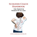 The Scoliosis Coach Handbook, For Parents & Patients of All Ages