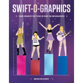 Swift-O-Graphics: Your Favorite Pop Star in Over 120 Infographics