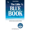 The Little Blue Book aka El Librito Azul: Metaphysics in Simple Terms