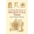 A Concise Dictionary of Architectural Terms: Illustrated