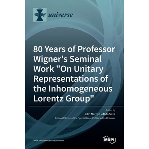 80 Years of Professor Wigner's Seminal Work "On Unitary Representations of the Inhomogeneous Lorentz Group"