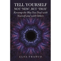 Tell Yourself: Not 'New', but 'True'