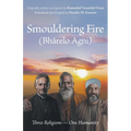 Smouldering Fire: Three Religions - One Humanity