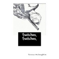 Switches, Switches