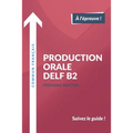 Production orale DELF B2