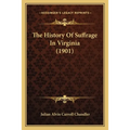 The History Of Suffrage In Virginia (1901)