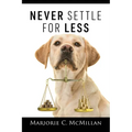 Never Settle For Less