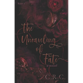 The Unraveling of Fate