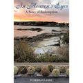 In Heaven's Eyes: A Story of Redemption