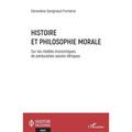 Histoire et philosophie morale: Sur les réalités économiques, de perdurables savoirs éthiques