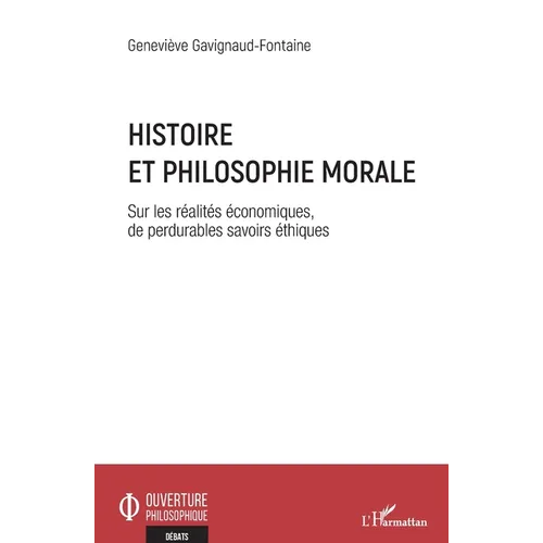 Histoire et philosophie morale: Sur les réalités économiques, de perdurables savoirs éthiques